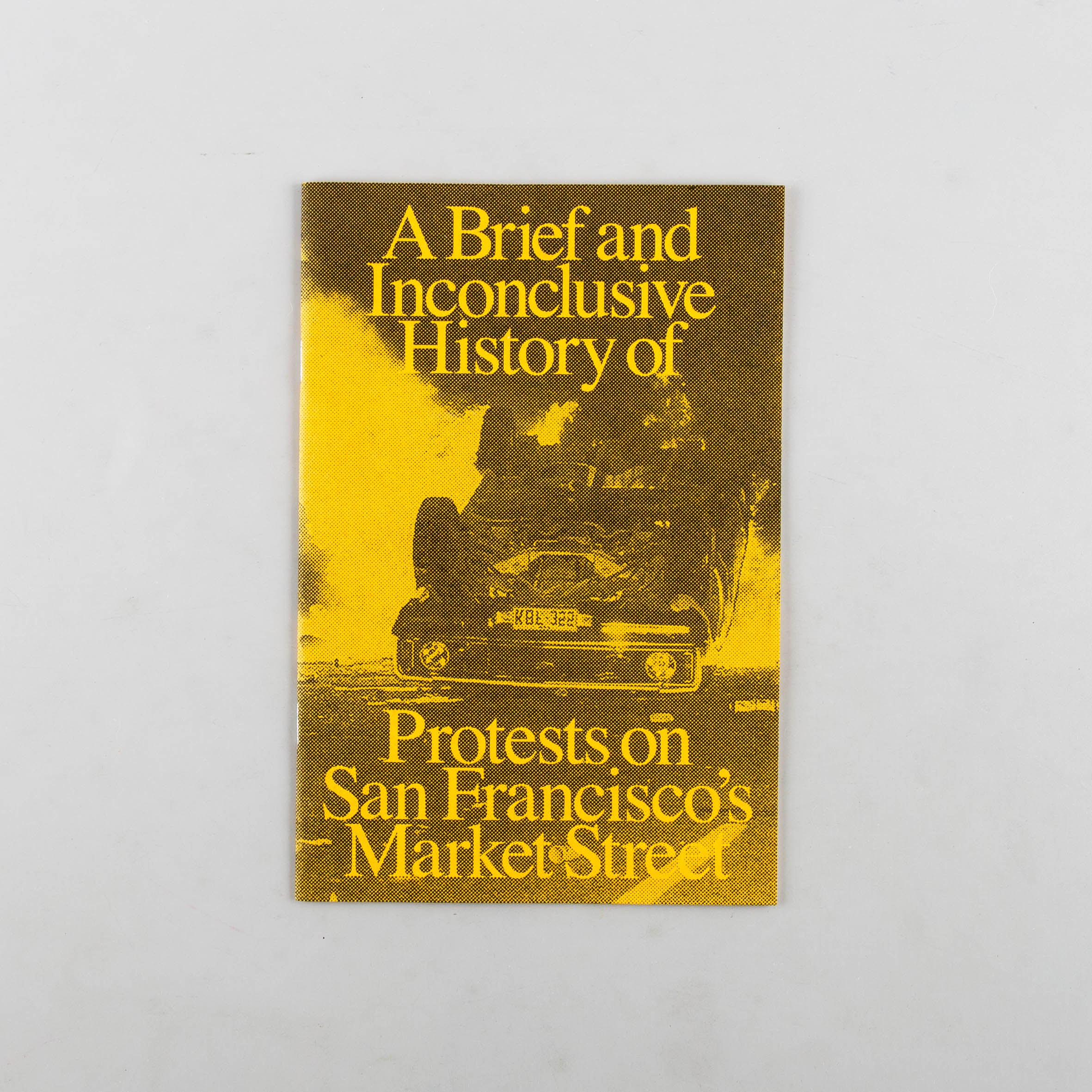 A Brief and Inconclusive History of Protests on San Francisco's Market Street