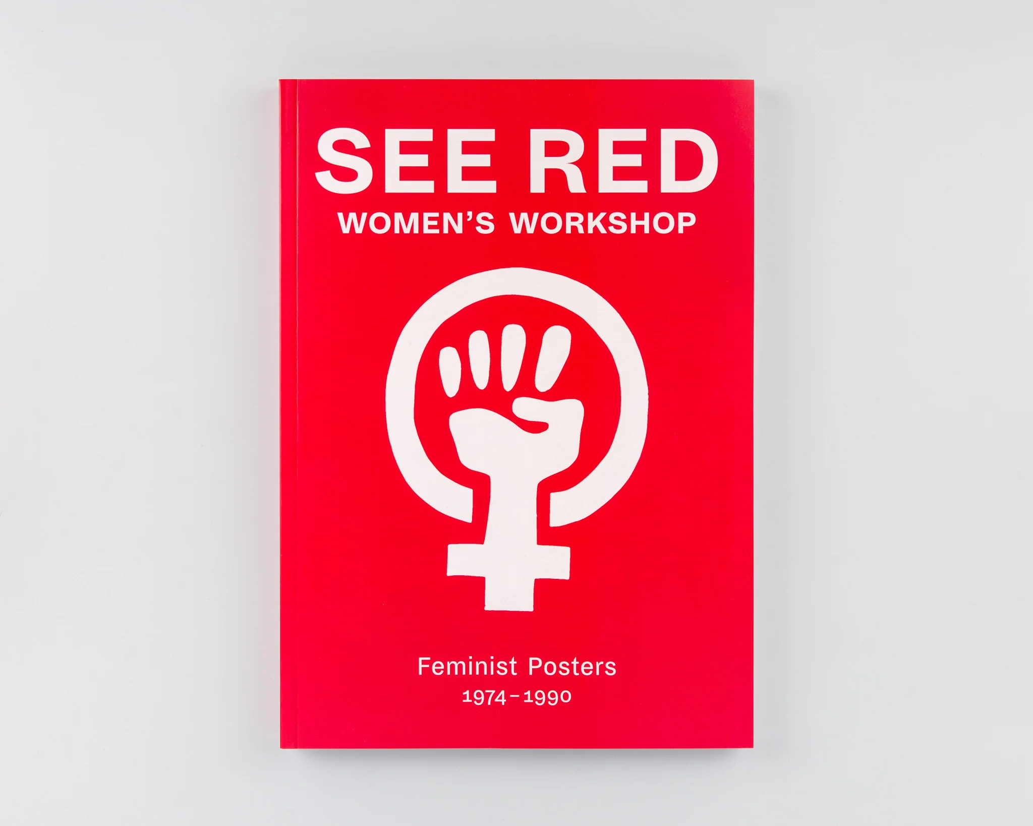 See Red Women's Workshop: Feminist Posters 1974-1990 - Image 2