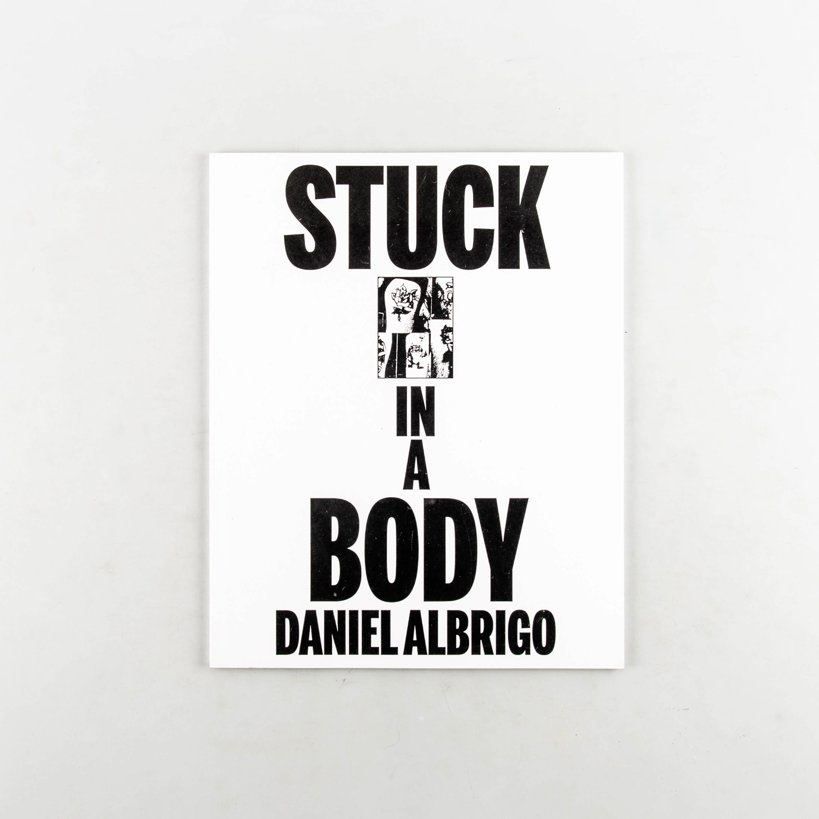 STUCK IN A BODY
