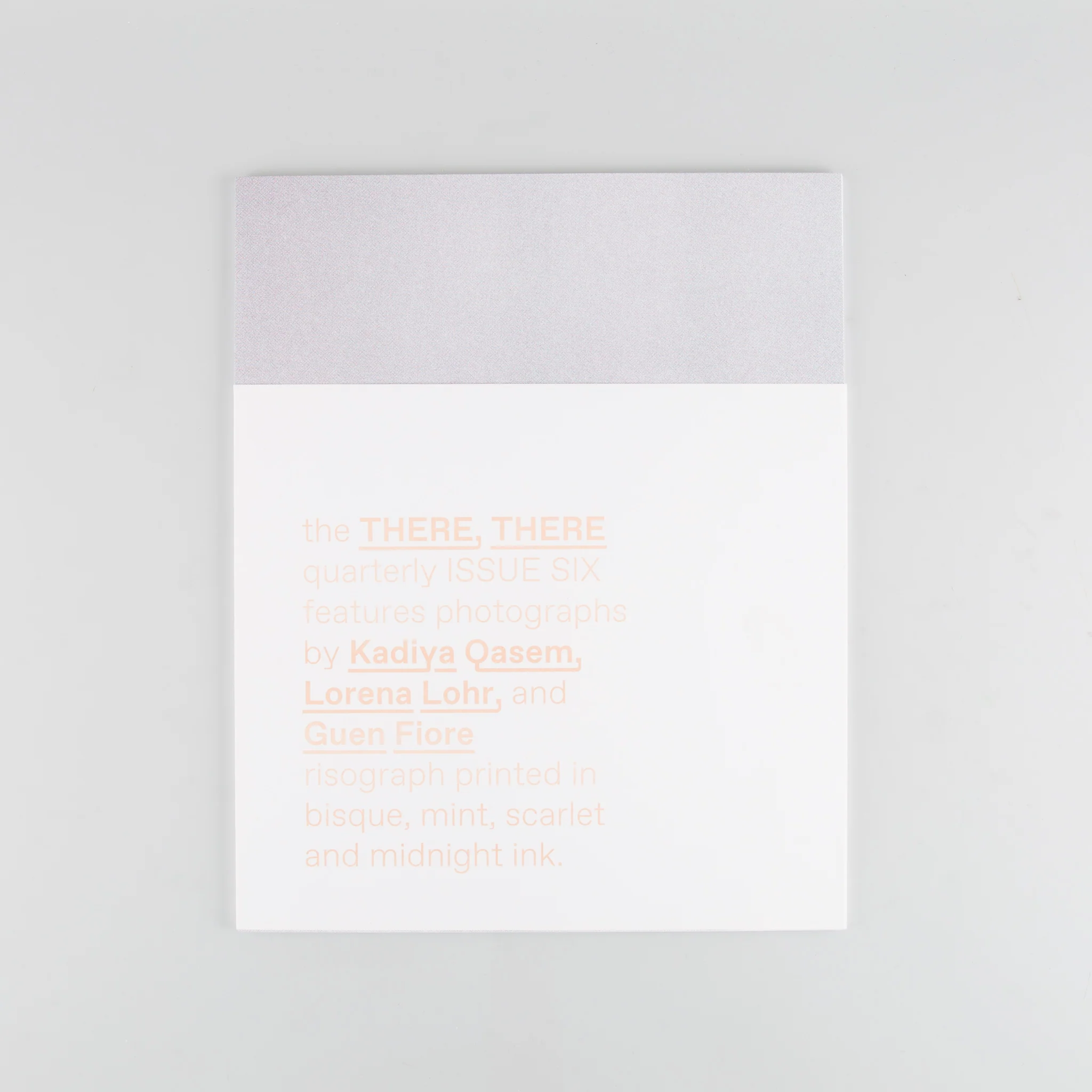 the THERE, THERE quarterly #6